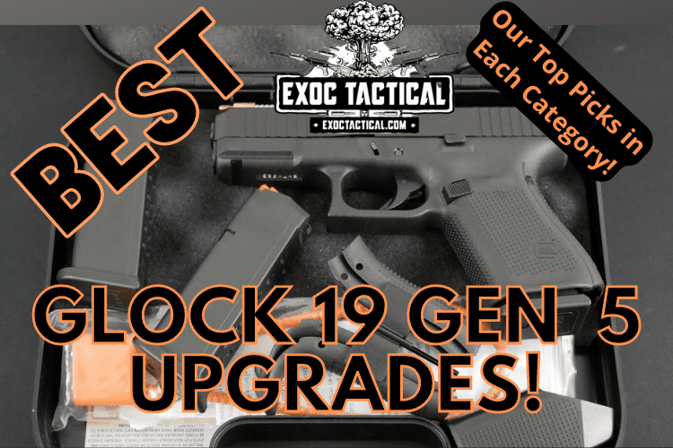 Best Glock 19 Gen 5 Upgrades To Do in 2024