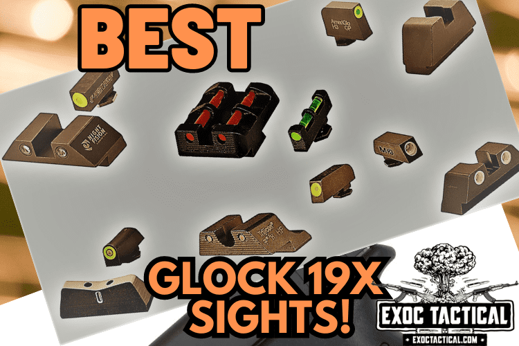 Best Glock 19X Sights For 2024